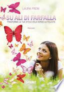 Su ali di farfalla