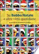 Su Babbo Natale e altre virtù quotidiane. 24 racconti di un testimone oculare
