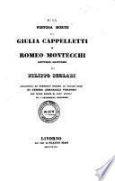 Su la pietosa morte di Giulia Cappelletti e Romeo Montecchi lettere critiche ... Aggiuntovi un poemetto inedito in ottave rime di Teresa Albarelli Vordoni con altre poesie di vari autori su l'argomento medesimo