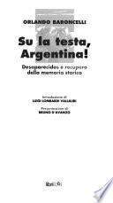 Su la testa, Argentina!