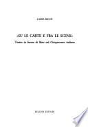 Su le carte e fra le scene