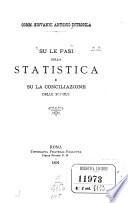Su le fasi della statistica e su la conciliazione delle scuole