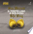 Sua Maestà il tortellino di Bologna-The king
