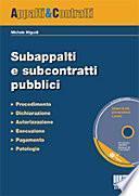 Subappalti e subcontratti pubblici. Con CD-ROM