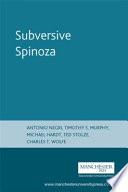 Subversive Spinoza