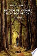 Succede nell'ombra del bosco vecchio