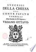 Successi della chiesa del conte Fausto Verdelli. Alla santità di N. Signore Urbano Ottauo