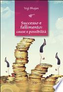 Successo e fallimento: cause e possibilità