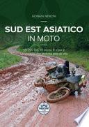Sud Est asiatico in moto. 69.000 km, 19 paesi, 9 mesi e un motoviaggio che diventa stile di vita