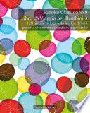 Sudoku Classico 9x9 Libro da Viaggio per Bambini 3 - 120 puzzle di logica da facili a difficili per una divertente vacanza in movimento