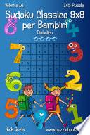 Sudoku Classico 9x9 per Bambini - Diabolico - Volume 16 - 145 Puzzle