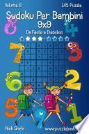 Sudoku Classico Per Bambini 9x9 - Da Facile a Diabolico - Volume 8 - 145 Puzzle