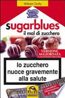 Sugarblues, il mal di zucchero