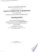 Sugli antichi edifizi gia esistenti nel luogo ora occupato dalla chiesa di S. Martina e dall'annessa fabrica ...