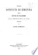 Sugli Istituti di emenda della citta di Palermo dal secolo 16. al 19. studi di Luigi Sampolo