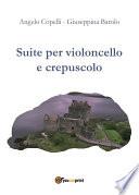 Suite per violoncello e crepuscolo