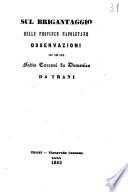 Sul brigantaggio delle province napoletane osservazioni per Fabio Carcani fu Domenico da Trani