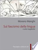 Sul fascismo della lingua e altre bagattelle