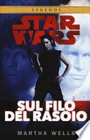 Sul filo del rasoio. Star Wars