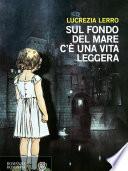 Sul fondo del mare c'è una vita leggera