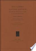 Sul libro latino antico. Ricerche bibliologiche e paleografiche