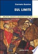 Sul limite. Malattia, società e decisioni in fin di vita