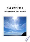Sul Sentiero I – Dalla “divina inquietudine” alla Gioia