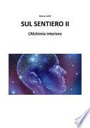 Sul Sentiero II - L’aspirante e l’Alchimia Interiore