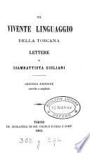 Sul vivente linguaggio della Toscana, lettere