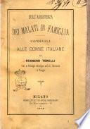 Sull'assistenza dei malati in famiglia consigli alle donne italiane di Ruggero Torelli