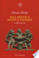 Sull'erotica mistica indiana e altri scritti