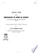 Sull'uso delle emulsioni di semi di ricino e sul modo di agire del loro principio attivo osservazioni medico-pratiche e chimico-farmaceutiche del dr. Gio. Domenico Nardo ..