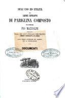 Sull'uso ed utilità del liquore depurativo di pariglina composto del professore Pio Mazzolini preparato dal di lui figlio Ernesto chimico farmacista in Gubbio unico erede successore del segreto per la fabbricazione documenti