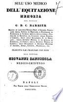 Sull'uso medico dell'equitazione. Memoria del Dottor G. B. C. Barbier ... tradotta dal francese con note dal Dottor Giovanni Sannicola medico chirurgo
