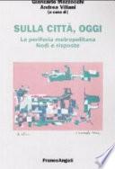 Sulla città, oggi