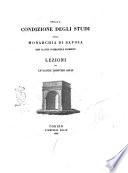 Sulla condizione degli studj nella Monarchia di Savoia sino all'età di Emanuele Filiberto. Lezioni del Cavaliere L. Sauli. L.P.