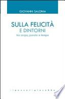 Sulla felicità e dintorni. Tra corpo, parola e tempo