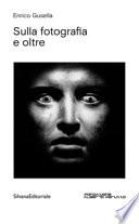 Sulla fotografia e oltre