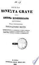 Sulla moneta grave del Museo Kircheriano lettera del professore Salvatore Betti