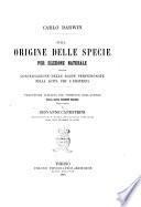 Sulla origine delle specie per elezione naturale, ovvero Conservazione delle razze perfezionate nella lotta per l'esistenza Carlo Darwin