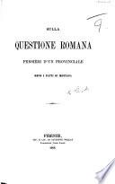 Sulla Questione Romana Pensieri d'un Provinciale (A. M.) dopo i fatti di Mentana