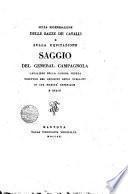 Sulla rigenerazione delle razze de' cavalli e sulla equitazione saggio del general Campagnola cavaliere della corona ferrea direttor del deposito degli stalloni ..