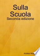 Sulla Scuola. Seconda Edizione