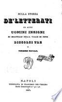 Sulla storia de'Letterati ed altri uomini insigni di Militello nella valle di Noto