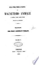 Sulla storia, teoria e pratica del magnetismo animale e sopra vari altri temi relativi al medesimo trattato del prof. Lisimaco Verati