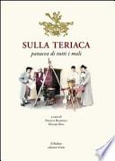 Sulla teriaca. Panacea di tutti i mali