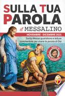 Sulla tua parola. Messalino. Letture della messa commentate per vivere la parola di Dio