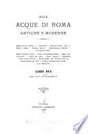 Sulle acque di Roma antiche e moderne ...