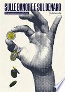 Sulle banche e sul denaro