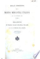 Sulle condizioni della marina mercantile italiana al ... relazione del Direttore Generale della Marina Mercantile a S. E. il Ministro della Marina